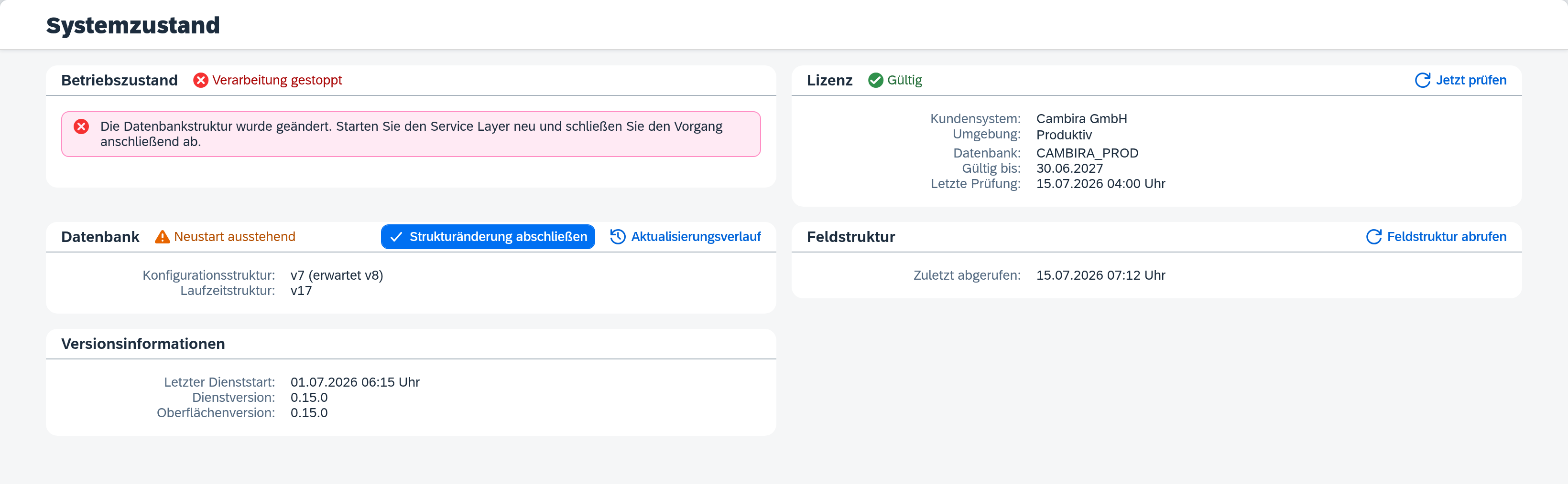 Betriebszustand „Verarbeitung gestoppt“ mit dem Hinweis, den Service Layer neu zu starten, und der Aktion „Strukturänderung abschließen“
