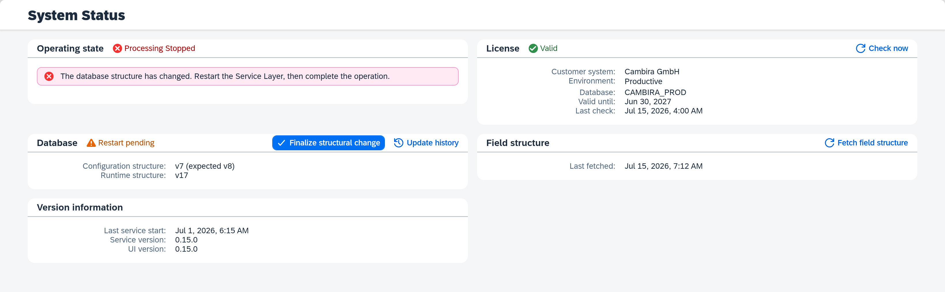Operating state "Processing stopped" with the notice to restart the Service Layer and the "Finalize structural change" action